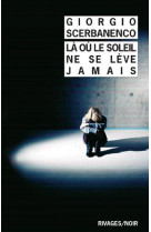 La ou le soleil ne se leve jamais