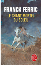 Le chant mortel du soleil