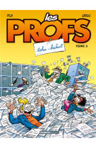 Les profs tome 3 : tohu-bahut