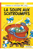 Les schtroumpfs - tome 10 - la soupe aux schtroumpfs