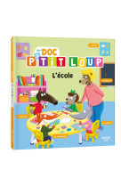 Mon doc' p'tit loup - l'ecole