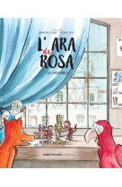 L'ara de rosa : les microbes