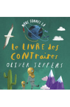 Nous sommes la : le livre des contraires