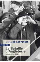 La bataille d'angleterre : juin-octobre 1940