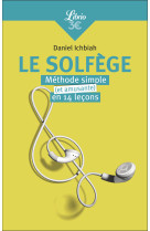 Le solfege - methode simple (et amusante) en 14 lecons