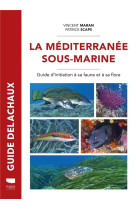 Mediterranee sous-marine - guide de la faune et de la flore