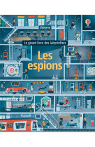 Les espions : le grand livre des labyrinthes