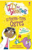 Izzy the inventor and the teeny-tiny ogres