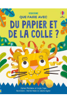 Que faire avec du papier et de la colle ? - des 6 ans