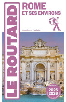 Guide du routard rome et ses environs 2025/26