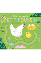 Suis le chemin petit poussin