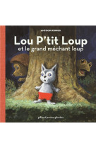 Lou p'tit loup et le grand mechant loup