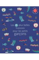 Les 15 plus belles histoires pour les petits garcons