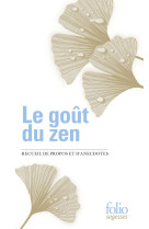 Le gout du zen : recueil de propos et d'anecdotes