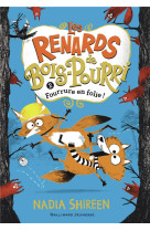 Les renards de bois-pourri tome 2 : fourrure en folie !