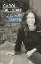 Une voix humaine : l'ethique du care revisitee