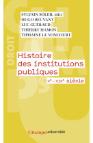 Histoire des institutions publiques - x-xix siecle