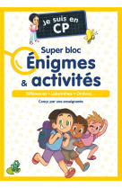 Je suis en cp : super bloc enigmes et activites : differences, labyrinthes, ombres...