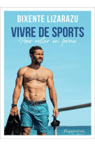 Vivre de sports - pour rester en forme