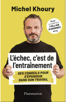 L'echec, c'est de l'entrainement - des conseils pour s'epanouir dans son travail