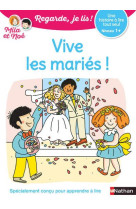 Regarde, je lis ! : une histoire a lire tout seul : vive les maries ! niveau 1 +