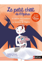 Le petit chat de l'opera: le sorcier des coulisses + le fantome de l'opera