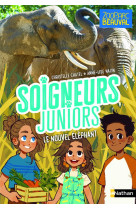 Soigneurs juniors - tome 15 le nouvel elephant