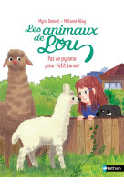 Les animaux de lou : pas de pyjama pour petit lama !