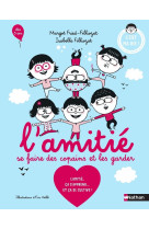 L'amitie, se faire des copains et les garder