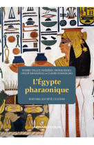 L'egypte pharaonique : histoire, societe, culture (2e edition)