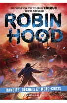 Robin hood tome 6 : bandits, dechets et moto-cross