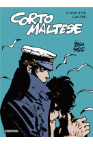 Corto maltese : d'une rive l'autre : les celtiques, les ethiopiques