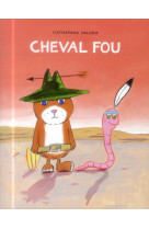 Cheval fou