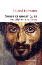 Gnose et gnostiques  -  des origines a nos jours