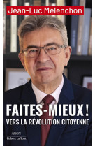 Faites mieux ! vers la revolution citoyenne