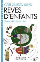 Reves d'enfants : seminaires 1936-1941