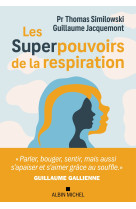 Les superpouvoirs de la respiration