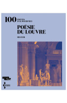 Poesie du louvre : anthologie presentee par 100 auteurs contemporains