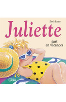 Juliette part en vacances