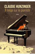 Il neige sur le pianiste - roman