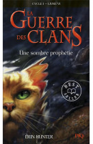 La guerre des clans - cycle 1 tome 6 : une sombre prophetie