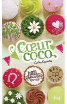 Les filles au chocolat tome 4 : coeur coco