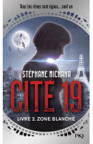 Cite 19 tome 2 : zone blanche