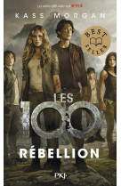 Les 100 t.4 : rebellion