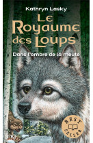 Le royaume des loups tome 2 : dans l'ombre de la meute