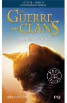 La guerre des clans - cycle 3  -  le pouvoir des etoiles tome 6 : soleil levant