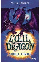 L'oeil du dragon - tome 2 souffle d'ombre - vol02