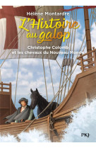 L'histoire au galop - tome 4 christophe colomb et les chevaux du nouveau monde - vol04