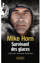 Survivant des glaces : l'ultime challenge : la traversee du pole nord