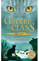 Guerre des clans : la promesse de l'elu - hors-serie